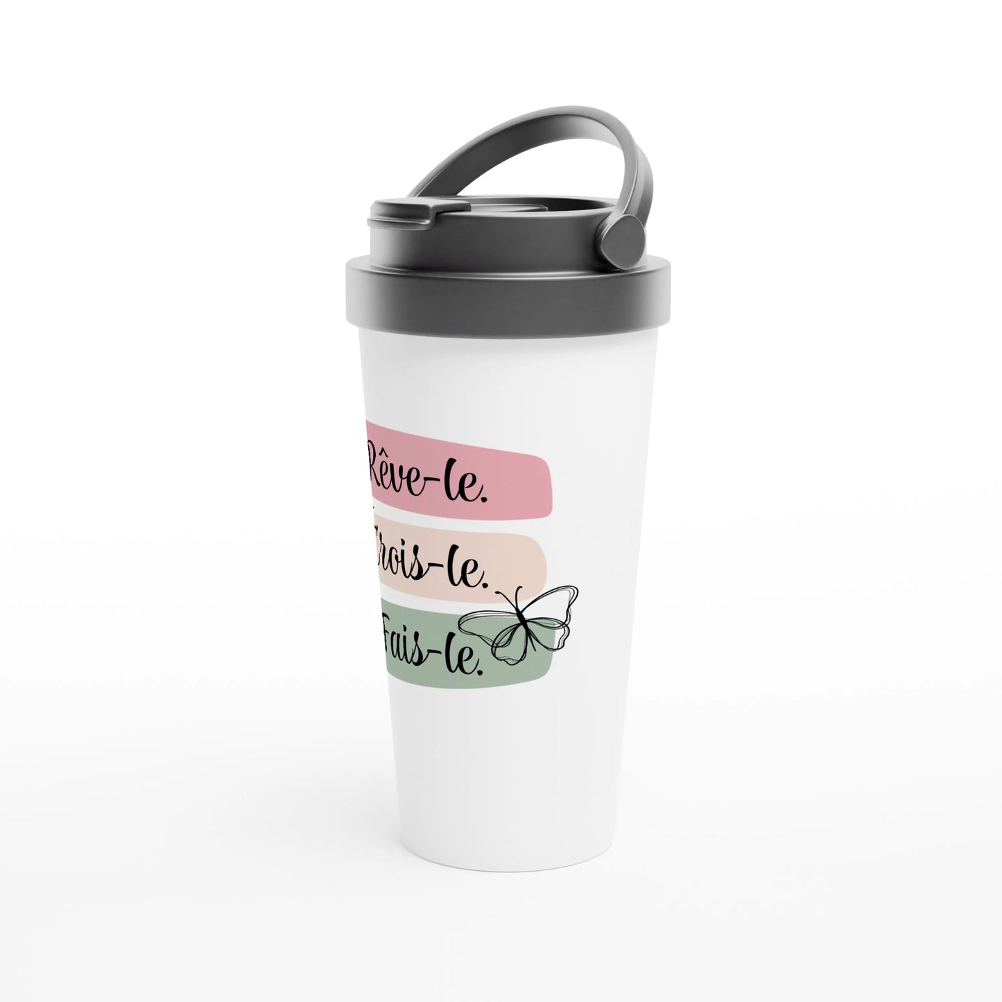 Rêve-le, crois-le, fais-le – Travel Mug Femme, Cadeau Femme-idée cadeau inspirante | Blancadeaux
