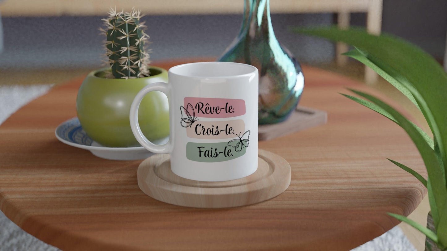 Rêve-le, crois-le, fais-le Tasse, Mug, Cadeaux femme